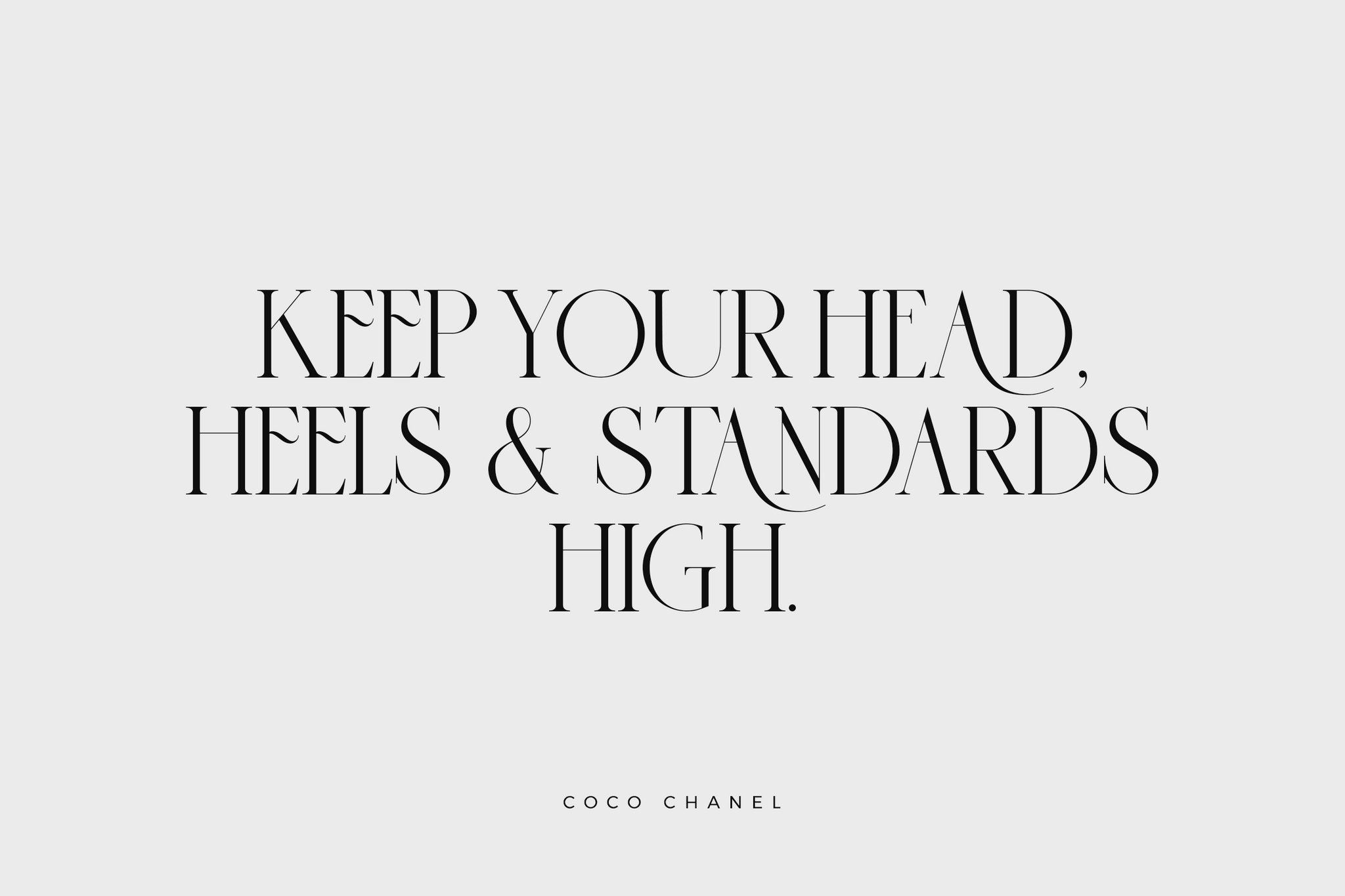 Keep your head, heels & standards high - Sauvage Art Deco Typeface